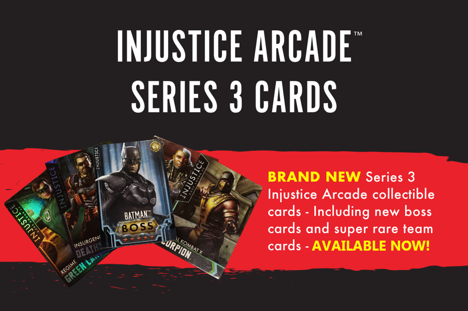 Injustice Arcade Series 3 cards